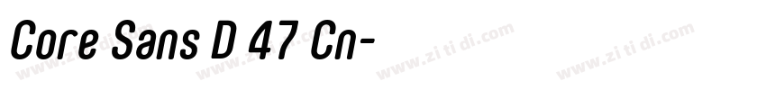 Core Sans D 47 Cn字体转换 Core Sans D 47 Cn字体转换